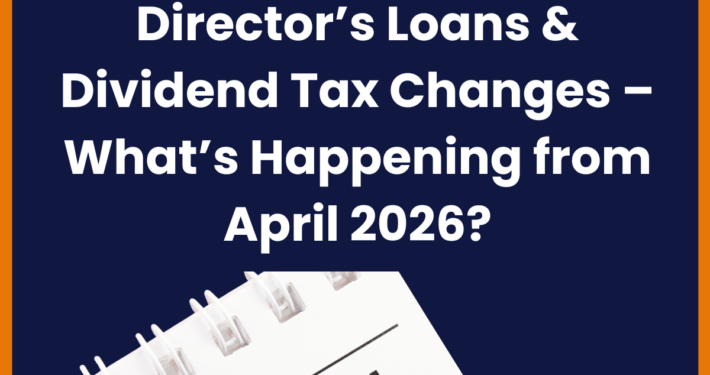 Director's Loan & Dividend Tax Changes